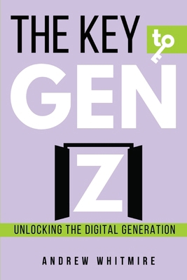 The Key to Gen Z B0D7KNCQ79 Book Cover