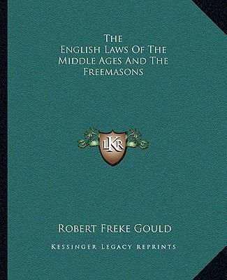 The English Laws Of The Middle Ages And The Fre... 1162839651 Book Cover