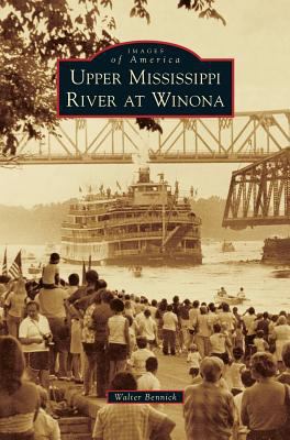 Upper Mississippi River at Winona 1531698344 Book Cover