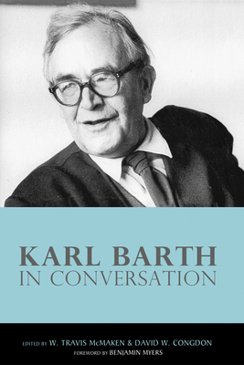 Karl Barth in Conversation 1498257291 Book Cover