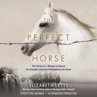 The Perfect Horse: The Daring U.S. Mission to R... 0735285063 Book Cover