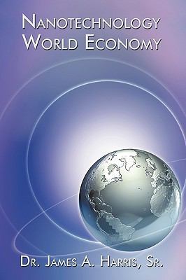 Nanotechnology World Economy 1449048064 Book Cover