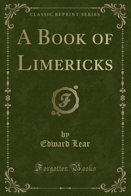 A Book of Limericks (Classic Reprint) 1331992362 Book Cover