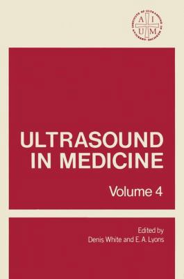 Ultrasound in Medicine: Volume 4 1461340233 Book Cover