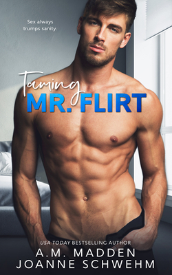 Taming Mr. Flirt 163576114X Book Cover