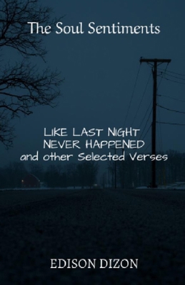 The Soul Sentiments: Like Last Night Never Happ... 621826100X Book Cover