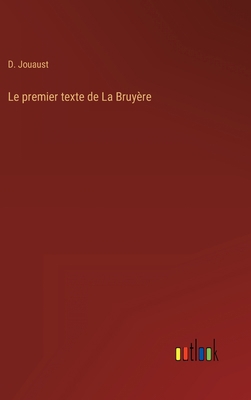 Le premier texte de La Bruyère [French] 3368226614 Book Cover