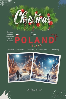 Christmas In Poland: Polish Christmas Culture, ... B0CP4FLYMK Book Cover