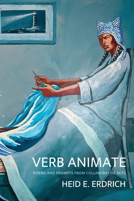 Verb Animate: Poetry and Prompts from Collabora... 1949487504 Book Cover