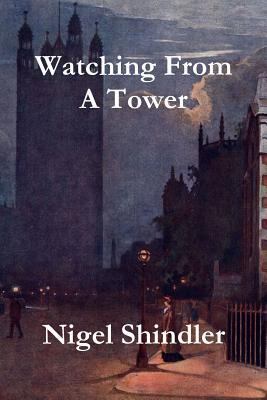 Watching From A Tower 150302038X Book Cover
