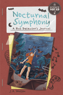 Nocturnal Symphony: A Bat Detector's Journal 1631633007 Book Cover