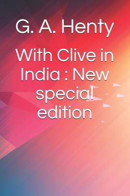 With Clive in India: New special edition B08HW4F3ZD Book Cover