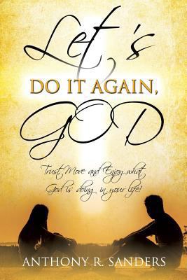 Let's Do It Again, God 1498416888 Book Cover