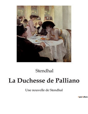 La Duchesse de Palliano: Une nouvelle de Stendhal [French] B0BY61YHTW Book Cover