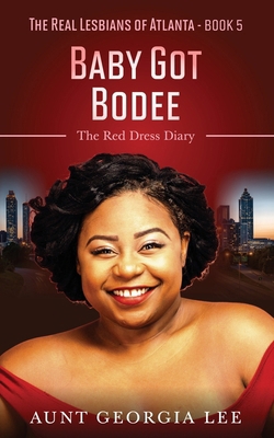Baby Got Bodee: The Red Dress Diary B0FFBH1ZHV Book Cover
