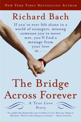 The Bridge Across Forever: A True Love Story 0061148482 Book Cover