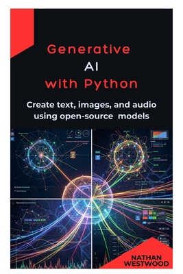 Generative AI with Python: Create text, images,... B0GL6PD2YR Book Cover
