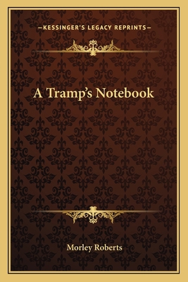 A Tramp's Notebook 1163614955 Book Cover