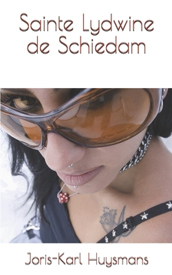 Sainte Lydwine de Schiedam [French] 1712337580 Book Cover