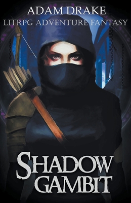 Shadow Gambit: LitRPG Adventure Fantasy B09M577RVD Book Cover
