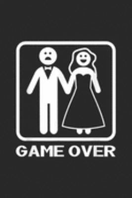game over: Funny gifts game over for men women  Journal/Notebook Blank Lined Ruled 6x9 100 Pages