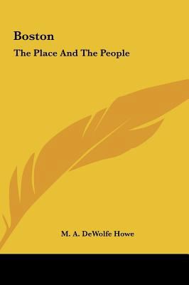 Boston: The Place and the People 1161663010 Book Cover