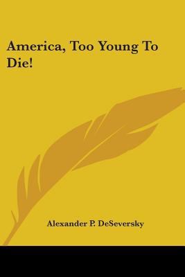 America, Too Young to Die! 0548387907 Book Cover