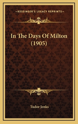 In The Days Of Milton (1905) 1166530132 Book Cover