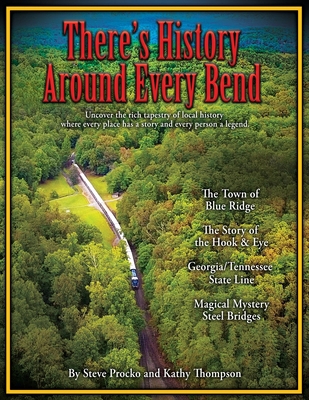 There's History Around Every Bend            Book Cover