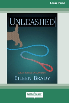Unleashed: A Kate Turner, DVM Mystery #2 [Large... [Large Print] 0369309588 Book Cover