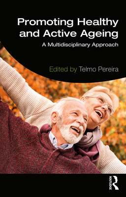 Promoting Healthy and Active Ageing: A Multidis... 1032104244 Book Cover