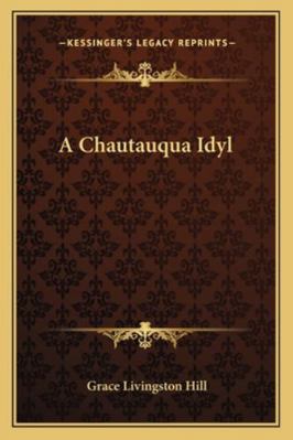 A Chautauqua Idyl 1163256897 Book Cover