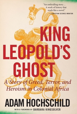 King Leopold's Ghost: A Story of Greed, Terror,... 0358212502 Book Cover