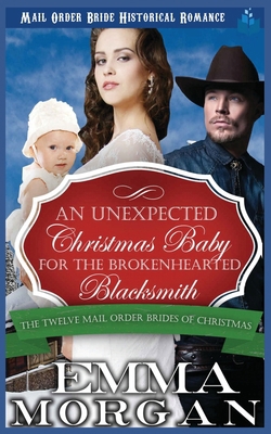 An Unexpected Christmas Baby for the Brokenhear... 1728648629 Book Cover