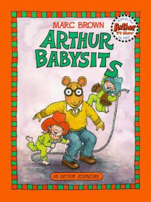 Arthur Babysits: An Arthur Adventure 0316112933 Book Cover