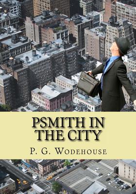 Psmith in the City 1453805249 Book Cover