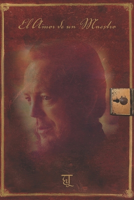 El Amor de un Maestro [Spanish] 0999601008 Book Cover