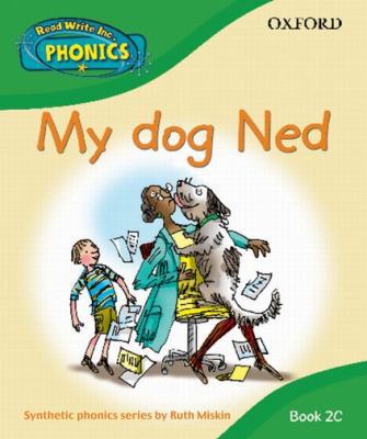 Read Write Inc. Home Phonics: My Dog Ned: Book 2c 019838677X Book Cover