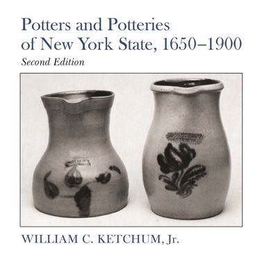 Potters and Potteries of New York State, 1650-1... 0815602197 Book Cover