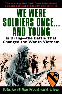 We Were Soldiers Once...and Young: Ia Drang - T... 034547581X Book Cover