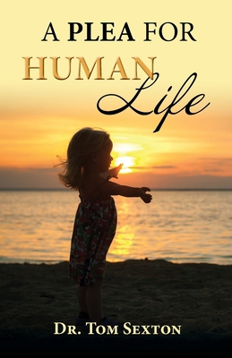 A Plea For Human Life B0D7ZD5BSK Book Cover