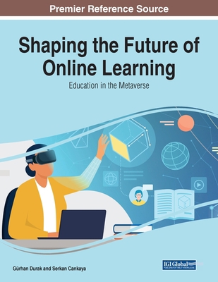 Shaping the Future of Online Learning: Educatio... 1668465175 Book Cover