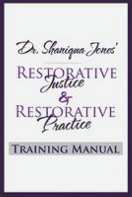 Dr. Shaniqua Jones Restorative Justice Training... 1542662443 Book Cover