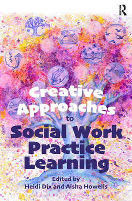 Creative Approaches to Social Work Practice Lea... 1915080010 Book Cover
