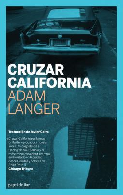 Cruzar California (Spanish Edition) [Spanish] 8493667838 Book Cover