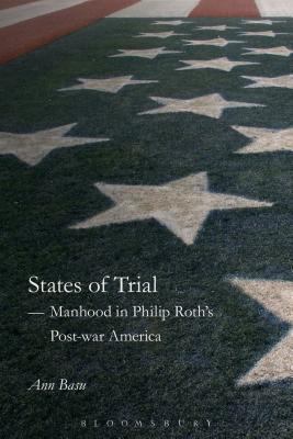 A States of Trial: Manhood in Philip Roth's Pos... 1623562961 Book Cover