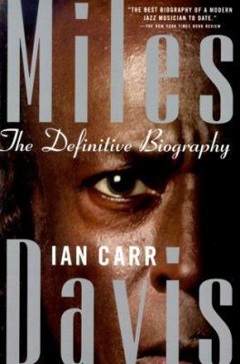Miles Davis: The Definitive Biography 1560252413 Book Cover