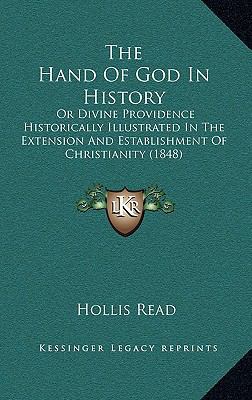 The Hand of God in History: Or Divine Providenc... 1164423541 Book Cover