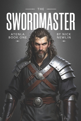 The Swordmaster: Atenla Book 1 B0DY4M8VKJ Book Cover