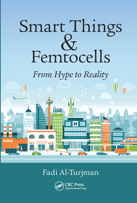 Smart Things and Femtocells: From Hype to Reality 0367571358 Book Cover